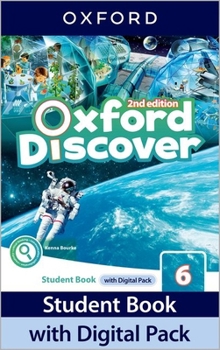 Oxford Discover: Level 6: Student Book with Digital Pack: Print Student Book and 2 years ' access to Student e-book, Workbook e-book, Online Practice and Student Resources (Oxford Discover)