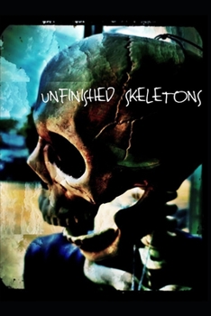 Paperback Unfinished Skeletons Book