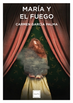 María y el fuego (Spanish Edition)
