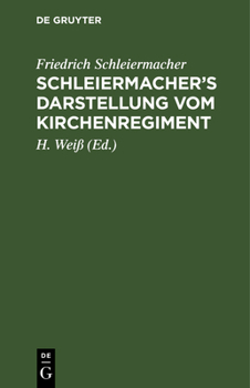 Hardcover Schleiermacher's Darstellung vom Kirchenregiment [German] Book