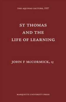 St. Thomas and the Life of Learning - Book  of the Aquinas Lecture in Philosophy