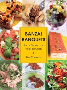 Paperback Banzai Banquets: Party Dishes That Pack a Punch Book