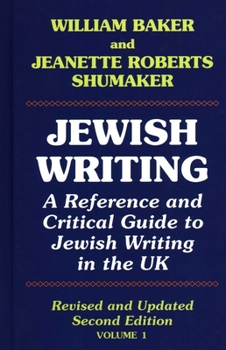 Hardcover Jewish Writing: 1: A Reference and Critical Guide to Jewish Writing in the UK Book