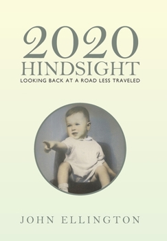 Hardcover 2020 Hindsight: Looking Back at a Road Less Traveled Book