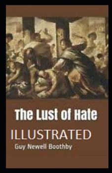 Paperback The Lust of Hate Illustrated Book