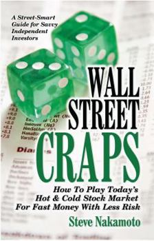 Paperback Wall Street Craps: How to Play Today's Hot & Cold Stock Market for Fast Money with Less Risk Book