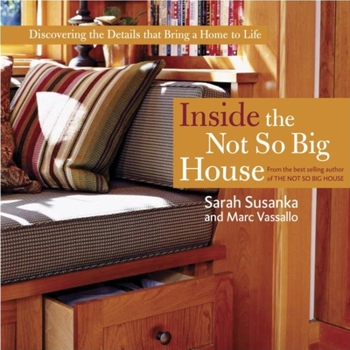 Hardcover Inside the Not So Big House: Discovering the Details That Bring a Home to Life Book