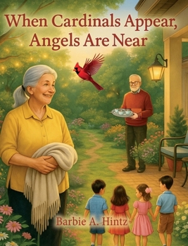 Hardcover When Cardinals Appear, Angels Are Near Book