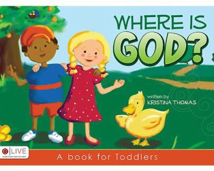 Paperback Where Is God?: A Book for Toddlers Book