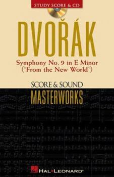 Paperback Dvorak - Symphony No. 9 in E Minor ("from the New World"): Score & Sound Masterworks Book