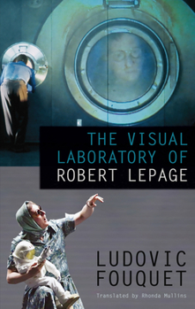 Paperback The Visual Laboratory of Robert Lepage Book