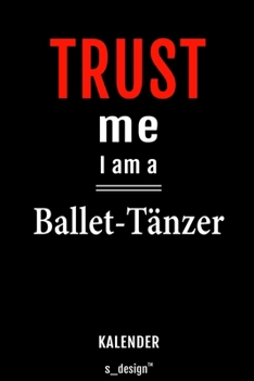 Kalender für Ballet-Tänzer: Immerwährender Kalender / 365 Tage Tagebuch / Journal [3 Tage pro Seite] für Notizen, Planung / Planungen / Planer, Erinnerungen, Sprüche (German Edition)