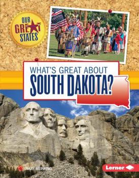 What's Great about South Dakota? - Book  of the Our Great States