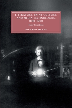 Paperback Literature, Print Culture, and Media Technologies, 1880-1900: Many Inventions Book