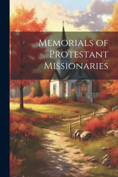 Paperback Memorials of Protestant Missionaries Book
