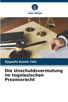Die Unschuldsvermutung im togolesischen Prozessrecht (German Edition)