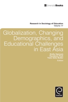 Hardcover Globalization, Changing Demographics, and Educational Challenges in East Asia Book