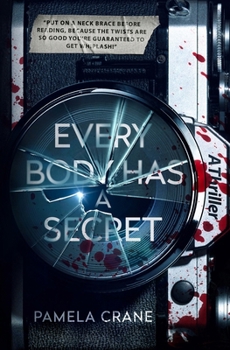 Paperback Every Body Has a Secret: A Psychological Thriller Book