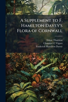 Paperback A Supplement to F. Hamilton Davey's Flora of Cornwall Book