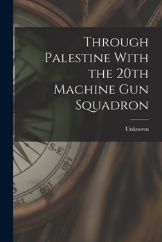 Paperback Through Palestine With the 20th Machine Gun Squadron Book