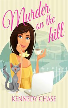 Murder on the Hill - Book #1 of the Harley Hill Mysteries