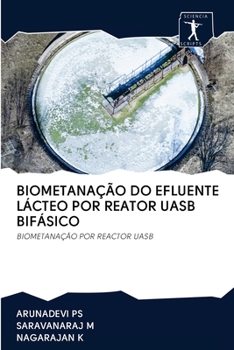 Paperback Biometanação Do Efluente Lácteo Por Reator Uasb Bifásico [Portuguese] Book