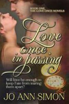Love Once in Passing - Book #1 of the Love Once
