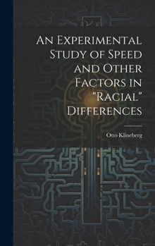 Hardcover An Experimental Study of Speed and Other Factors in "racial" Differences Book