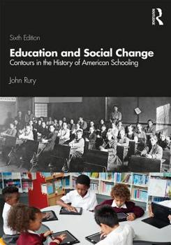 Paperback Education and Social Change: Contours in the History of American Schooling Book