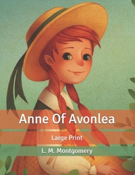 Paperback Anne Of Avonlea: Large Print Book