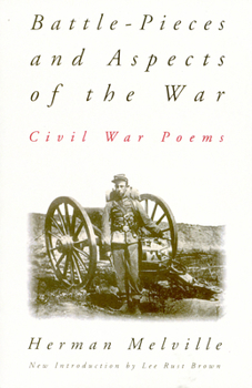 Paperback Battle-Pieces and Aspects of the War: Civil War Poems Book