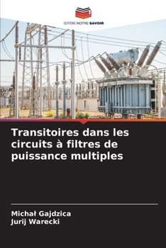Paperback Transitoires dans les circuits à filtres de puissance multiples [French] Book