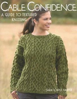 Paperback Cable Confidence: A Guide to Textured Knitting Print on Demand Edition Book