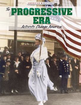 Library Binding The Progressive Era: Activists Change America Book