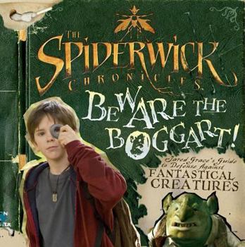 Hardcover Beware the Boggart!: Jared Grace's Guide to Defense Against Fantastical Creatures Book