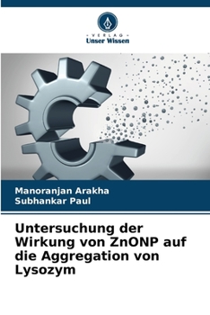 Paperback Untersuchung der Wirkung von ZnONP auf die Aggregation von Lysozym [German] Book