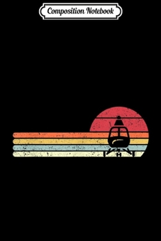 Composition Notebook: Helicopter . Retro Style Pilot  Journal/Notebook Blank Lined Ruled 6x9 100 Pages