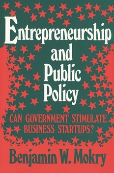 Hardcover Entrepreneurship and Public Policy: Can Government Stimulate Business Startups? Book