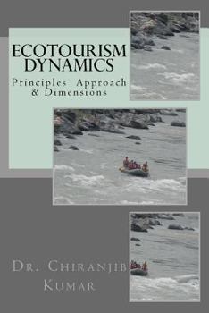 Paperback Ecotourism Dynamics: Perspective of Culture, Wildlife & Other Dimensions Book