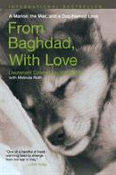 From Baghdad, With Love: A Marine, the War, and a Dog Named Lava - Book #1 of the Lava