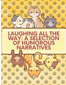 Paperback Laughing All the Way: A Selection of Humorous Narratives Book