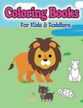 Coloring Books for Kids & Toddlers: 45 Cute Animals Coloring, Children Books for Kids Ages 2-4，Boys, Girls, Fun Early Learning, Toddler Coloring Book