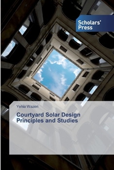 Paperback Courtyard Solar Design Principles and Studies Book