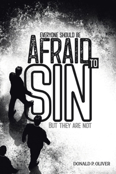 Everyone Should Be Afraid to Sin: But They Are Not