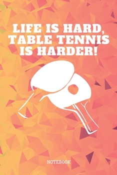 Notebook: Table Tennis Sports Quote / Saying Table Tennis Training Planner / Organizer / Lined Notebook (6" x 9")