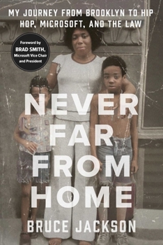 Hardcover Never Far from Home: My Journey from Brooklyn to Hip Hop, Microsoft, and the Law Book