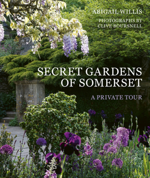 Hardcover Secret Gardens of Somerset: A Private Tour Book