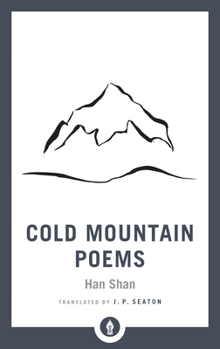 Paperback Cold Mountain Poems: Zen Poems of Han Shan, Shih Te, and Wang Fan-Chih Book