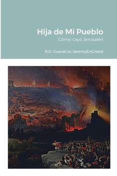Paperback Hija de Mi Pueblo: Cómo cayó Jerusalén [Spanish] Book