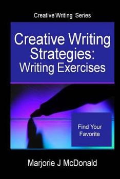 Paperback Creative Writing Strategies: Writing Exercises (Creative Writing Series) Book